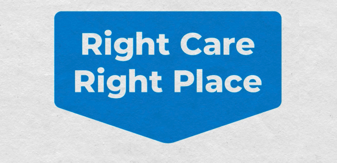 Right Care Right Place banner